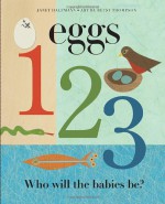 Eggs 1, 2, 3: Who Will the Babies Be? - Janet Halfmann, Betsy Thompson