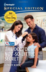 The Doctor's Not-So-Little Secret - Cindy Kirk