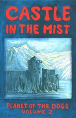 Castle in the Mist (Planet of the Dogs) - Robert J. McCarty, Stella Mustanoja McCarty