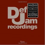 Def Jam Recordings: The First 25 Years of the Last Great Record Label - Def Def Jam, Dan Charnas, Rick Rubin, Russell Simmons, Bill Adler, Bill Adler