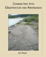 Connecting Into Observation and Awareness - Jon Boyd