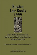 Russian Law Books 1999 - William Elliott Butler