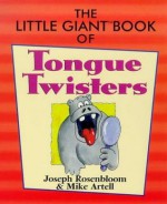 The Little Giant® Book of Tongue Twisters - Joseph Rosenbloom, Mike Artel