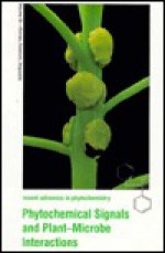 Phytochemical Signals and Plant-Microbe Interactions - John T. Romeo