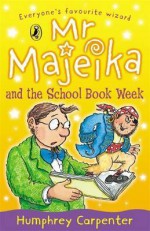 Mr Majeika And The School Book Week (Young Puffin Story Books) - Humphrey Carpenter