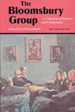 Bloomsbury Group: A Collection of Memoirs Commentary and Criticism - S.P. Rosenbaum, S. P. Rosembaum