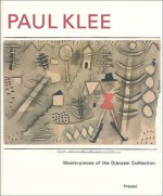 Paul Klee: Masterpieces Of The Djerassi Collection - Paul Klee