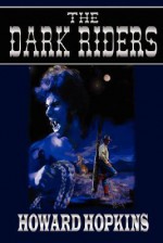 The Dark Riders - Howard Hopkins