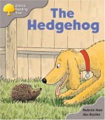 The Hedgehog - Roderick Hunt, Alex Brychta