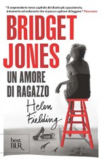 Bridget Jones. Un amore di ragazzo (Best BUR) (Italian Edition) - Helen Fielding