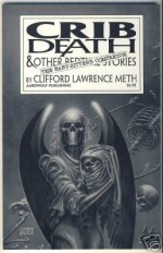 Crib Death and Other Bedtime Stories: The Babysitter's Companion - Clifford Meth