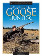 Successful Goose Hunting - Julia Johnson, M. D Johnson, M.D. Johnson