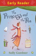 The Princess and the Pea - Sally Gardner