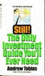 Still! The Only Investment Guide You'll Ever Need - Andrew Tobias