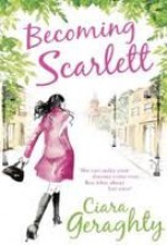 Becoming Scarlett - Ciara Geraghty