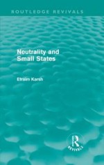 Neutrality and Small States - Efraim Karsh