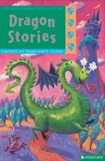 The Kingfisher Treasury of Dragon Stories - Margaret Clark, Mark Robertson