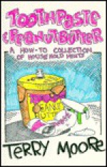 Toothpaste and Peanut Butter - Terry Moore, Scott Jackson, J. Smith, Herb Bryce