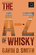 A-Z of Whisky - Gavin Smith