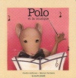 Polo et la musique - Ginette Anfousse