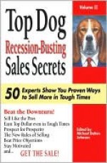 Top Dog Recession-Busting Sales Secrets - Michael Johnson