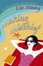 Making Mischief - Liz Young