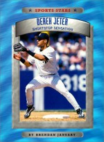 Derek Jeter: Shortstop Sensation - Brendan January