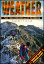 Weather for Hillwalkers and Climbers - Malcolm Thomas