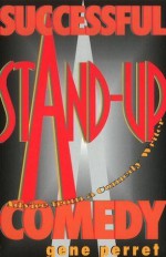 Successful Stand-Up Comedy: Advice from a Comedy Writer - Gene Perret, Heidi Frieder