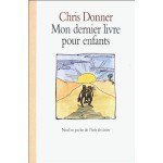 Mon Dernier Livre Pour Enfants - Chris Donner