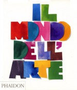 Il mondo dell'arte - Phaidon Press, Valerie Castellani, Anna Luisa Zazo