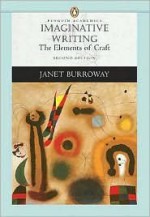 Imaginative Writing 2nd (second) edition Text Only - Janet Burroway