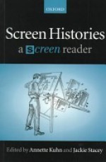 Screen Histories: A "Screen" Reader - Annette Kuhn, Jackie Stacey