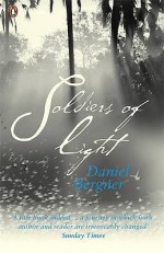 Soldiers Of Light - Daniel Bergner