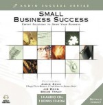 Small Business Success: Expert Solution to Grow Your Business [With Bonus CDROM and Carrying Case for Discs] - Jim Rohn, Brian Tracy