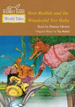 Brer Rabbit and the Wonderful Tar Baby - Danny Glover