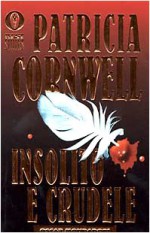 Insolito e crudele - Anna Rusconi, Patricia Cornwell