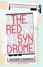 The Red Syndrome: A Dan Gordon Intelligence Thriller (Dan Gordon Thrillers) - Haggai Carmon