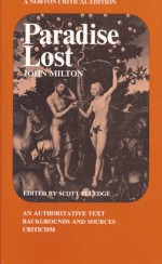 Paradise Lost: An Authoritative Text, Backgrounds and Sources, Criticism (A Norton Critical Edition) - John Milton, Scott Elledge