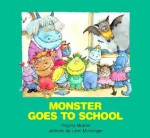 Monster Goes To School - Virginia Mueller