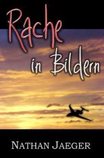 Rache in Bildern - Nathan Jaeger