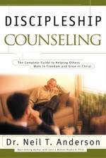 Discipleship Counseling: The Complete Guide to Helping Others Walk in Freedom and Grow in Christ - Neil T. Anderson