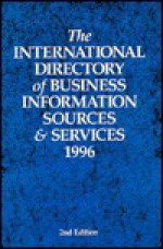 The International Directory of Business Information Sources and Services 1996 - Europa Publications