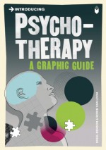 Introducing Psychotherapy: A Graphic Guide - Nigel C. Benson, Borin Van Loon