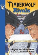 Timberwolf Rivals - Sigmund Brouwer, Graham Ross