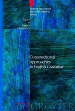 Constructional Approaches to English Grammar - Graeme Trousdale, Nikolas Gisborne, Graeme