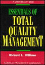 Essentials Of Total Quality Management - Richard L. Williams