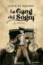 La gang dei sogni (Omnibus) (Italian Edition) - Di Fulvio, Luca