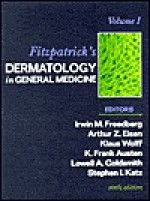 Fitzpatrick's Dermatology In General Medicine - Thomas Bernard Fitzpatrick