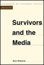 Survivors And The Media - Ann Shearer